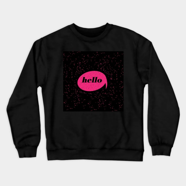 Hello Hot Pink Crewneck Sweatshirt by peachesinthewild